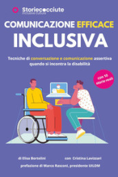 Comunicazione efficace inclusiva. Tecniche di conversazione e comunicazione quando si incontra la disabilità