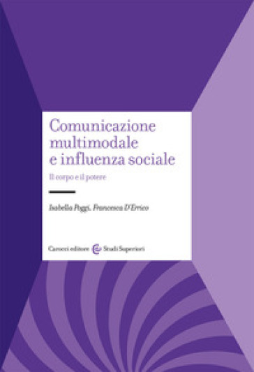 Comunicazione multimodale e influenza sociale. Il corpo e il potere