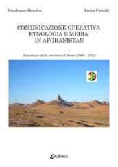 Comunicazione operativa etnologia e media in Afghanistan. Esperienze dalla provincia di Herat (2005-2011)