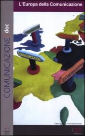 Comunicazionepuntodoc (2012). 5.L Europa della comunicazione