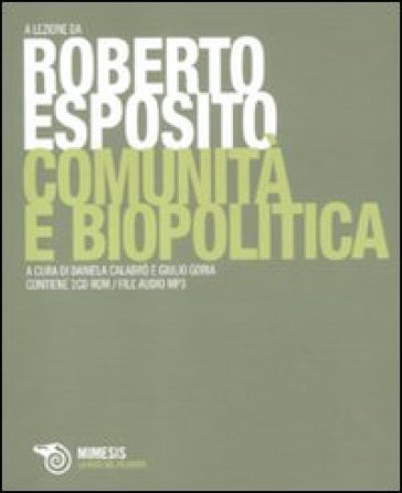 Comunità e biopolitica. Con CD-ROM file audio formato MP3