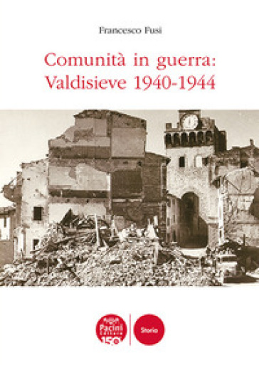 Comunità in guerra: Valdisieve 1940-1944