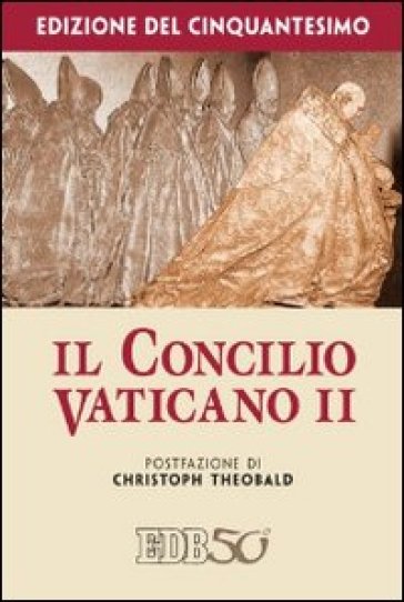 Il Concilio Vaticano II. Edizione del cinquantesimo