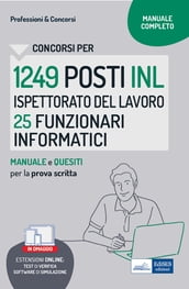 Concorsi per 1249 Posti INL Ispettorato del Lavoro 25 Funzionari Informatici: Manuale e quesiti per la prova scritta