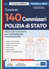 Concorso 140 Commissari nella Polizia di Stato. Manuale e quiz per la prova preselettiva e le prove scritte. Con software di simulazione