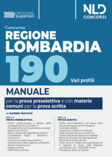 Concorso 190 posti Regione Lombardia, area funzionari e dell'elevata qualificazione. Manuale per la prova preselettiva e scritta per le materie comuni. Nuova ediz.
