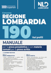 Concorso 190 posti Regione Lombardia, area funzionari e dell elevata qualificazione. Manuale per la prova preselettiva e scritta per le materie comuni. Nuova ediz.