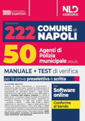 Concorso 222 posti Comune di Napoli: manuale per 50 unità con il profilo di agente di polizia municipale (Cod. POL/C)