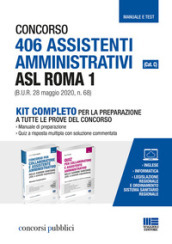 Concorso 406 Assistenti amministrativi ASL Roma 1 (Cat. C) (B.U.R. 28 maggio 2020, n. 68. Kit completo per la preparazione a tutte le prove del concorso