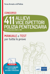 Concorso 411 Allievi Vice Ispettori Polizia Penitenziaria. Manuale e test per tutte le prove. Con software di simulazione