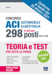 Concorso ACI Automobile Club d Italia 298 posti (ex 305 posti) (Cat. C e B). Con software di simulazione
