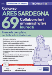 Concorso ARES Sardegna 69 collaboratori amministrativi laureati. Manuale completo per tutte le fasi di selezione. Con software di simulazione