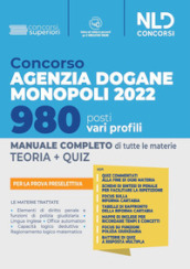 Concorso Agenzia Dogane Monopoli 2022. 980 posti vari profili. Manuale completo per la prova preselettiva. Con software di simulazione