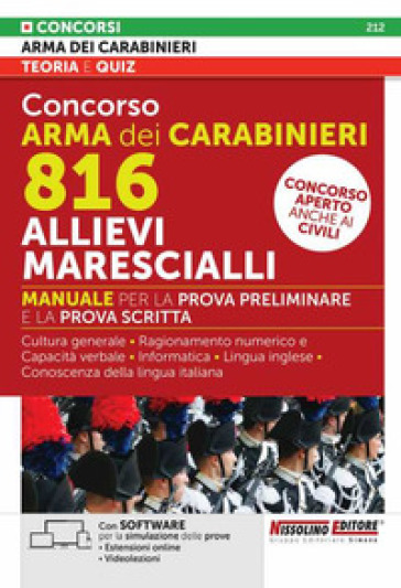 Concorso Arma dei Carabinieri 816 Allievi Marescialli. Manuale per la prova preliminare e la prova scirtta. Con software di simulazione