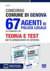Concorso Comune di Genova. 67 agenti di polizia locale (G.U. 18 giugno 2021, n. 48). Kit. Con espansione online
