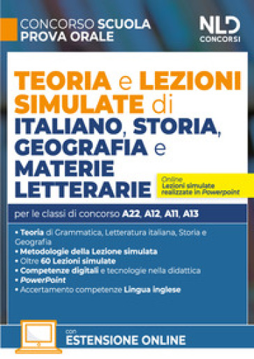 Concorso Scuola. Teoria e lezioni simulate di italiano, storia, geografia e materie letterarie. Con espansioni online