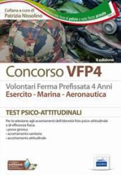 Concorso VFP4. Esercito, marina, aeronautica. Test psico-attitudinali. Con Contenuto digitale per download e accesso on line