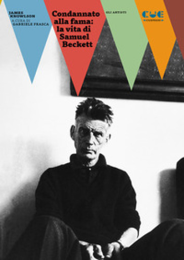 Condannato alla fama: la vita di Samuel Beckett