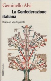 La Confederazione italiana. Diario di vita tripartita