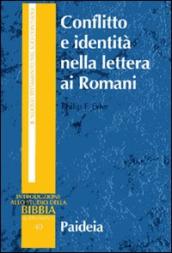 Conflitto e identità nella lettera ai Romani. Il conflitto sociale dell epistola di Paolo