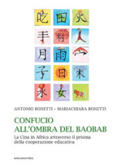 Confucio all ombra del baobab. La Cina in Africa attraverso il prisma della cooperazione educativa