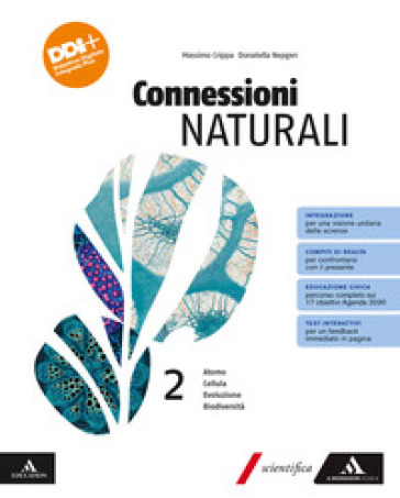 Connessioni naturali. Per le Scuole superiori. Con e-book. Con espansione online. Vol. 2: Atomo. Cellula. Evoluzione. Biodiversità