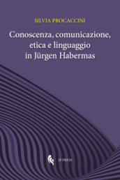 Conoscenza, comunicazione, etica e linguaggio in Jürgen Habermas
