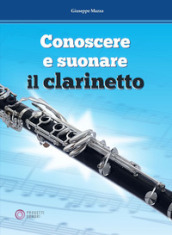 Conoscere e suonare il clarinetto
