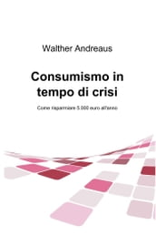 Consumismo in tempo di crisi