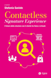 Contactless signature experience. Il futuro della relazione con il cliente tra fisico e virtuale