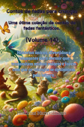 Contos de fadas para crianças. Uma ótima coleção de contos de fadas fantásticos. Vol. 14