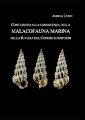 Contributo alla conoscenza della Malacofauna Marina della Riviera del Conero e dintorni