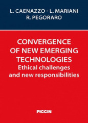 Convergence of new emerging technologies. Ethical challenges and new responsibilities