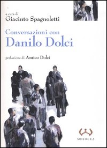 Conversazioni con Danilo Dolci