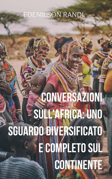 Conversazioni sull'Africa: uno Sguardo Diversificato e Completo sul Continente