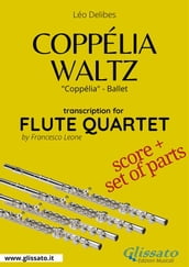 Coppélia Waltz - Flute Quartet score & parts