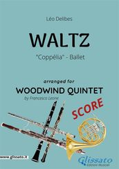 Coppélia Waltz - Woodwind Quintet SCORE