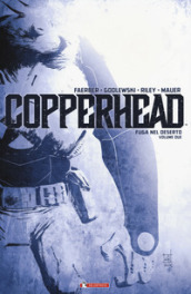 Copperhead. 2: Fuga nel deserto