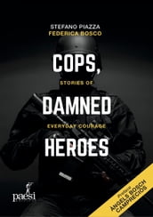 Cops, damned heroes