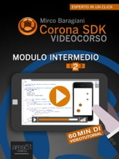 Corona SDK Videocorso - Modulo intermedio Volume 2