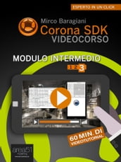 Corona SDK Videocorso - Modulo intermedio Volume 3