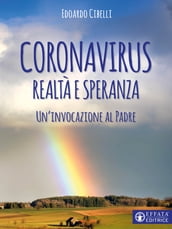 Coronavirus. Realtà e speranza