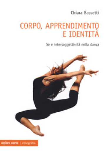 Corpo, apprendimento e identità. Sé e intersoggettività nella danza