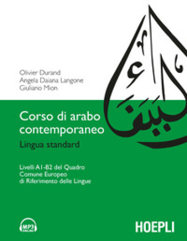 Corso di arabo contemporaneo. Lingua standard. Livelli A1-B2. Con File audio formato MP3