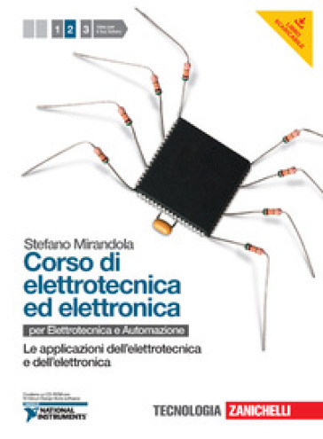 Corso di elettrotecnica ed elettronica. Per le Scuole superiori. Con CD-ROM. Con risorse online. Vol. 2: Applicazioni dell'elettrotecnica e dell'elettronica