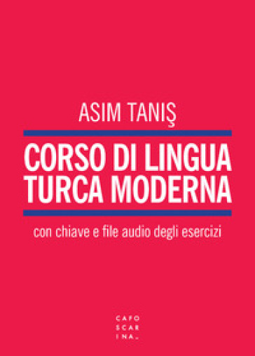 Corso di lingua turca moderna. Con File audio per il download
