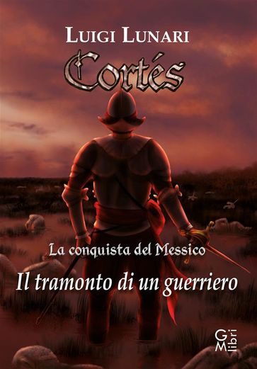 Cortés - La conquista del Messico