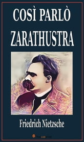 Così parlò Zarathustra. Un libro per tutti e per nessuno