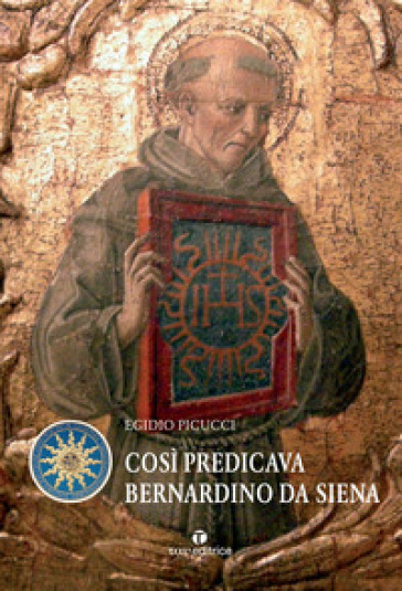 Così predicava Bernardino da Siena