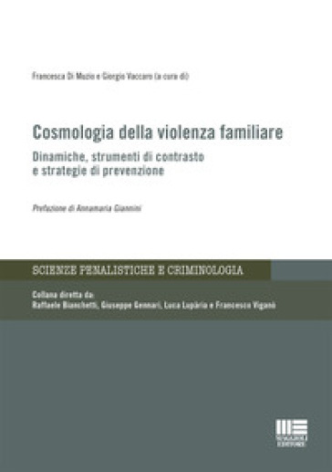 Cosmologia della violenza familiare. Dinamiche, strumenti di contrasto e strategie di prevenzione